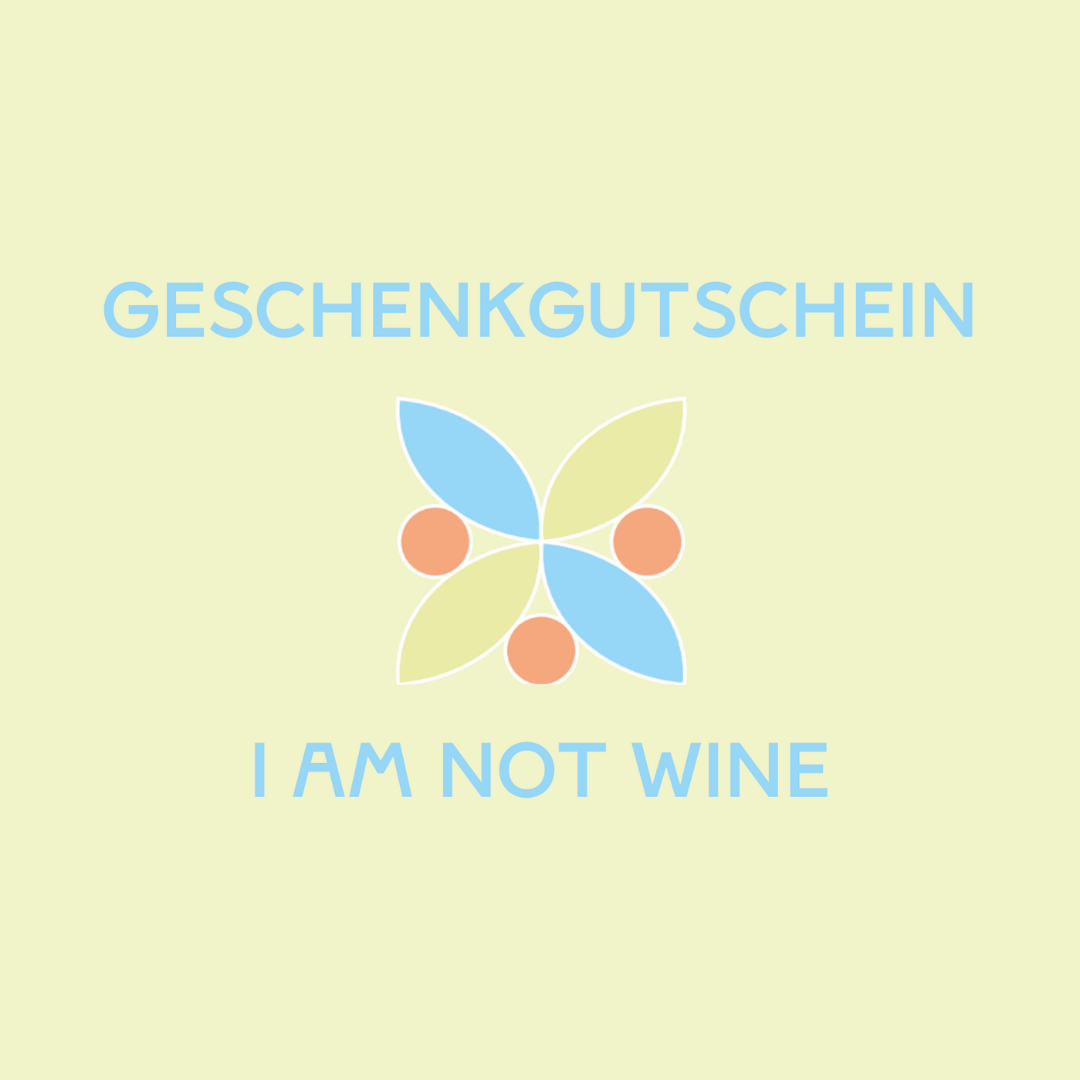 I AM NOT WINE Geschenkgutschein